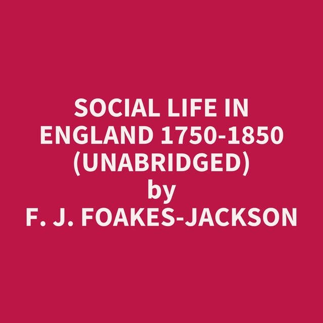 Social Life in England 1750-1850 (Unabridged): optional