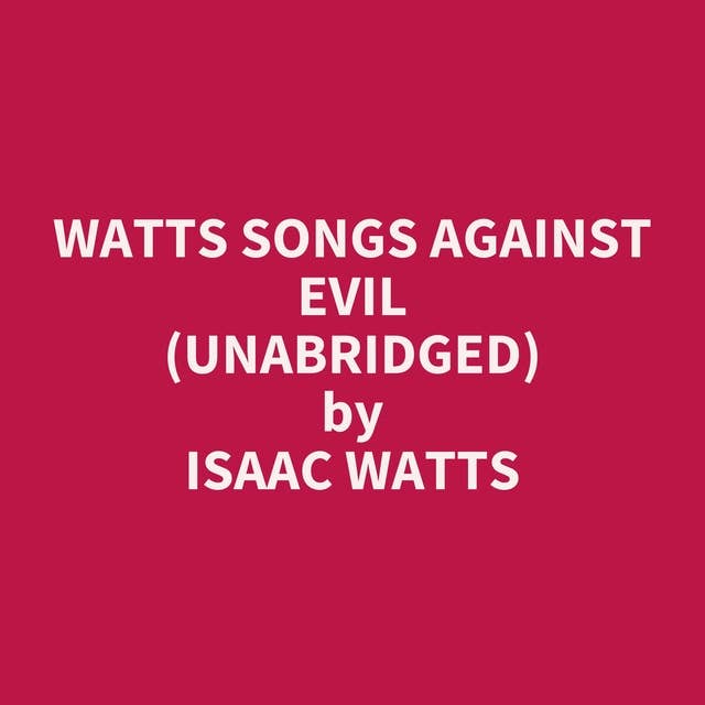 Watts Songs Against Evil (Unabridged): optional