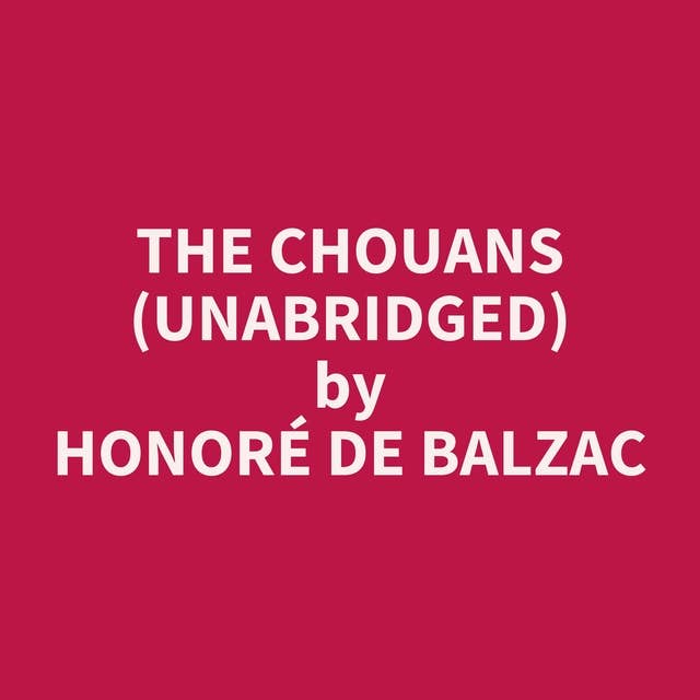 The Chouans (Unabridged): optional
