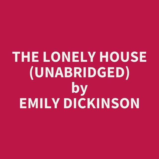 The Lonely House (Unabridged): optional
