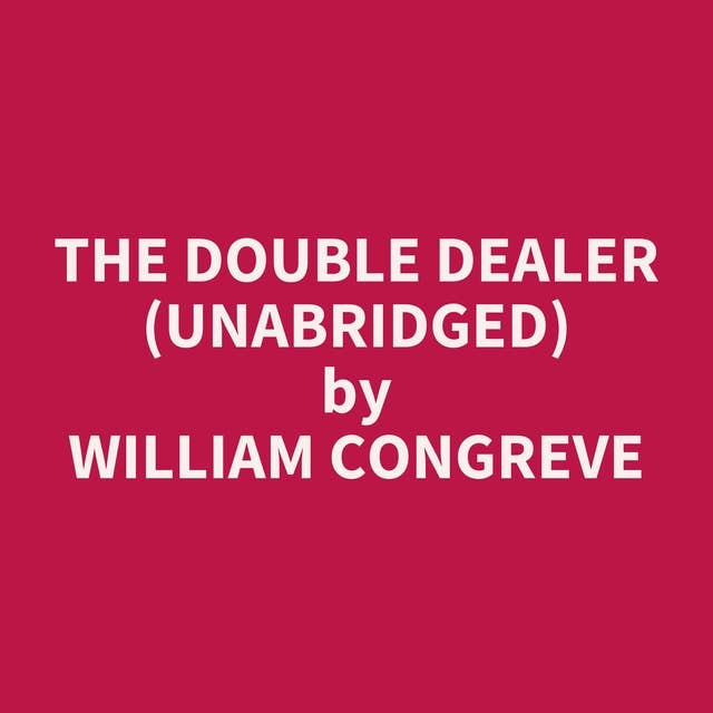 The Double Dealer (Unabridged): optional