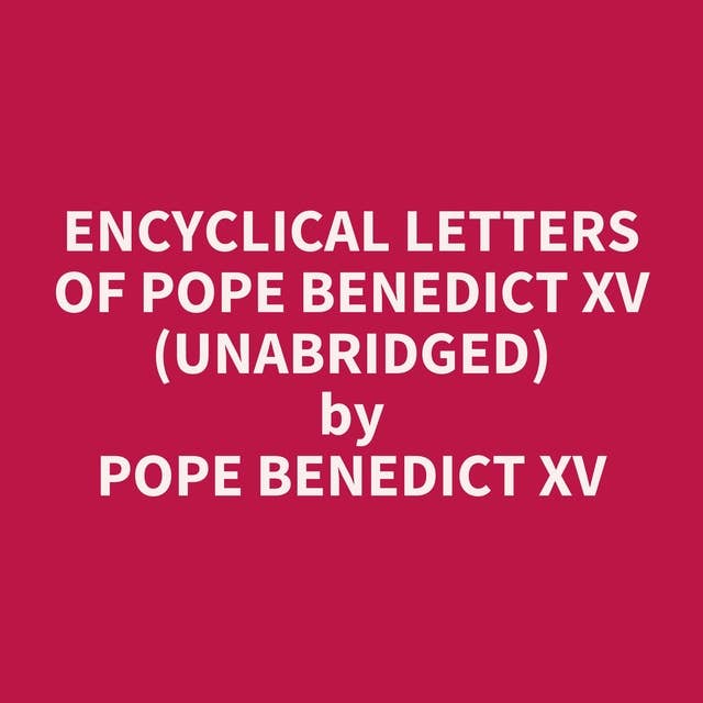 Encyclical Letters of Pope Benedict XV (Unabridged): optional