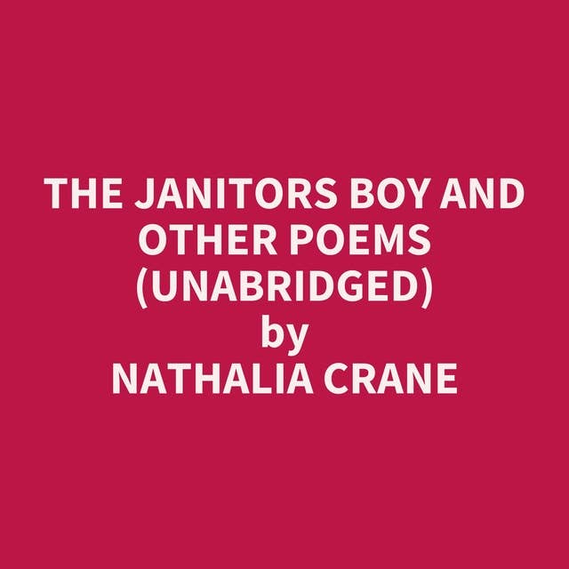 The Janitors Boy and Other Poems (Unabridged): optional