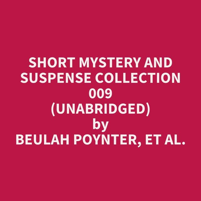 Short Mystery and Suspense Collection 009 (Unabridged): optional