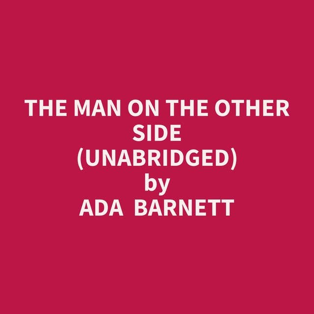 The Man On The Other Side (Unabridged): optional