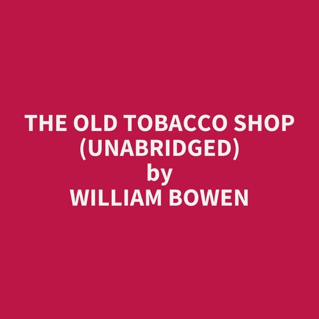 The Old Tobacco Shop (Unabridged): optional