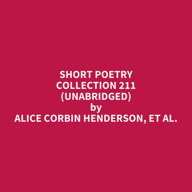 Short Poetry Collection 211 (Unabridged): optional