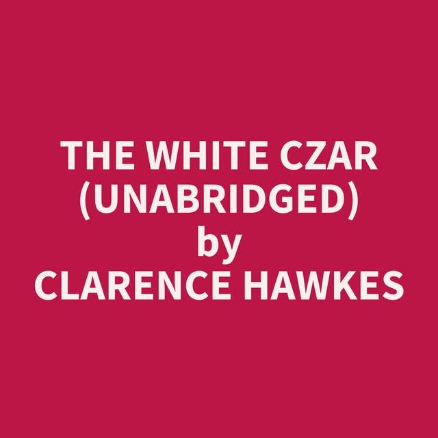 The White Czar (Unabridged): optional