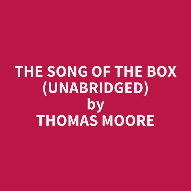 The Song of the Box (Unabridged): optional
