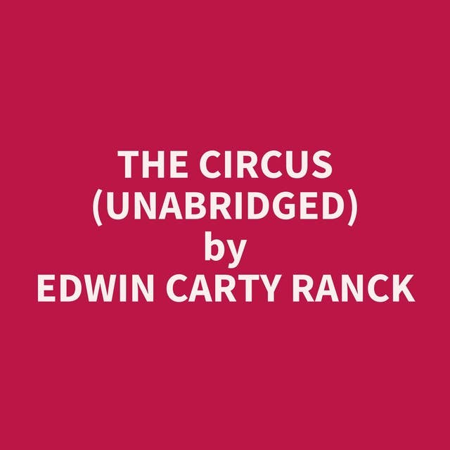 The Circus (Unabridged): optional