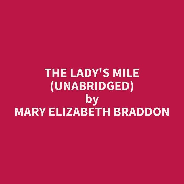 The Lady's Mile (Unabridged): optional