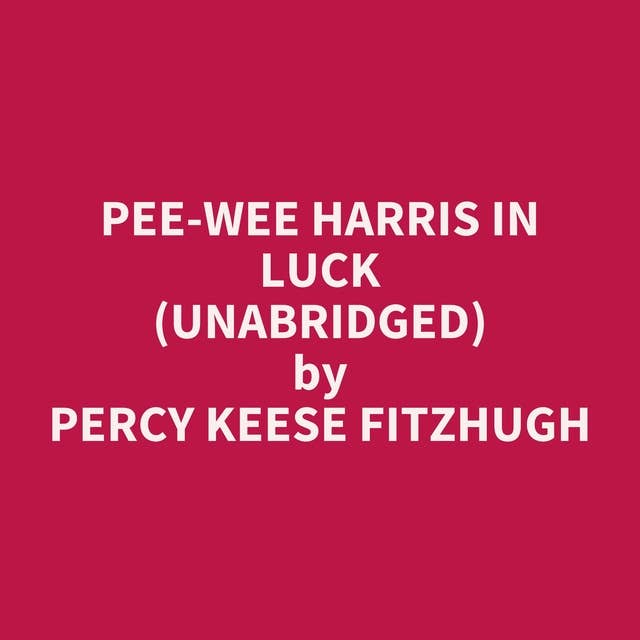 Pee-Wee Harris in Luck (Unabridged): optional