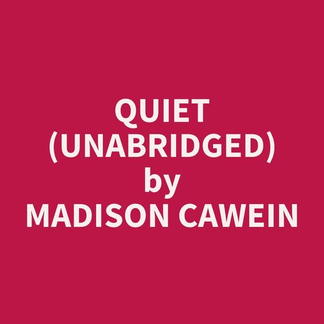 Quiet (Unabridged): optional