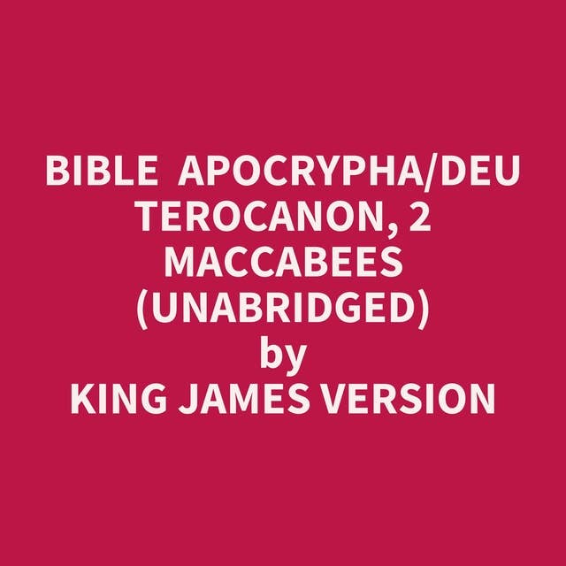 Bible Apocrypha/Deuterocanon, 2 Maccabees (Unabridged): optional