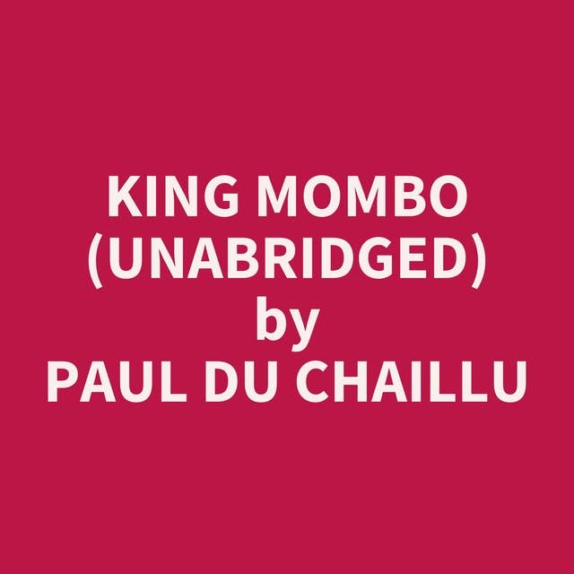 King Mombo (Unabridged): optional