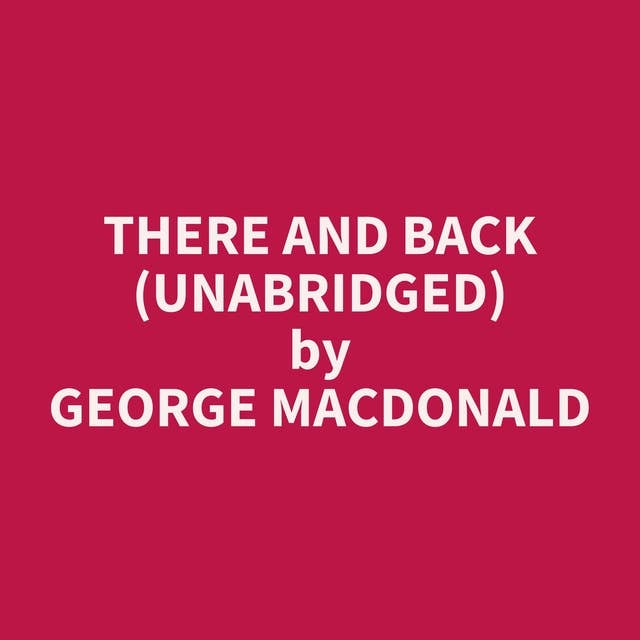 There and Back (Unabridged): optional