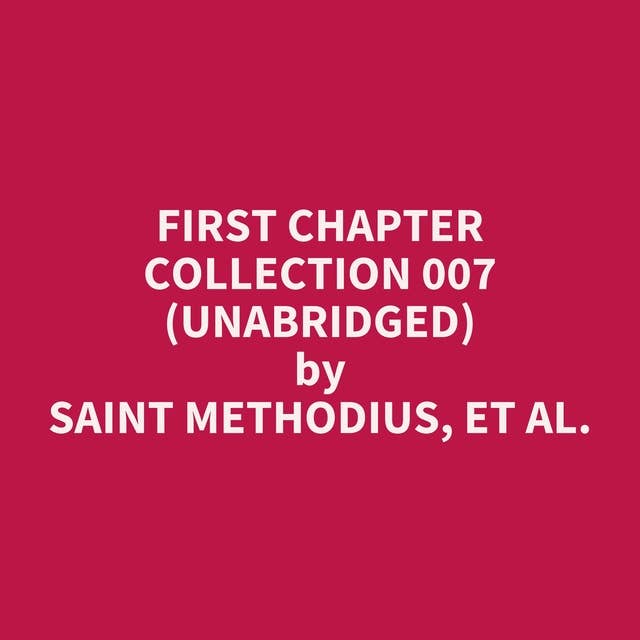 First Chapter Collection 007 (Unabridged): optional