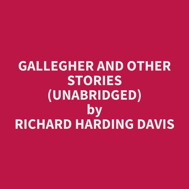 Gallegher and other Stories (Unabridged): optional