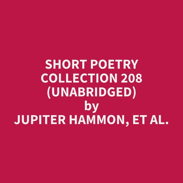 Short Poetry Collection 208 (Unabridged): optional