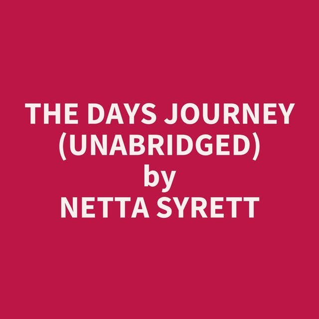 The Days Journey (Unabridged): optional