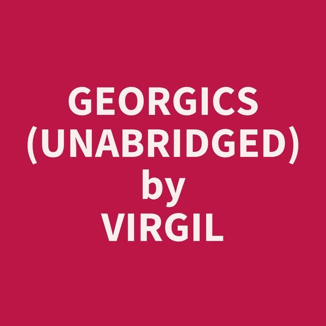Georgics (Unabridged): optional