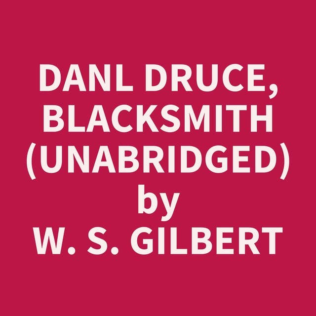 Danl Druce, Blacksmith (Unabridged): optional