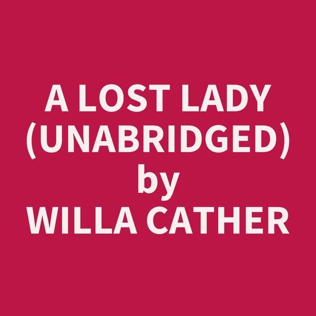 A Lost Lady (Unabridged): optional