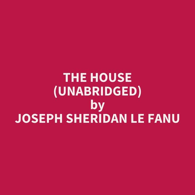 The House (Unabridged): optional