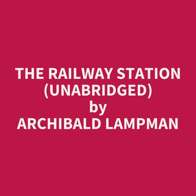 The Railway Station (Unabridged): optional