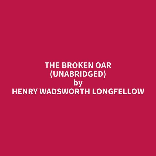 The Broken Oar (Unabridged): optional