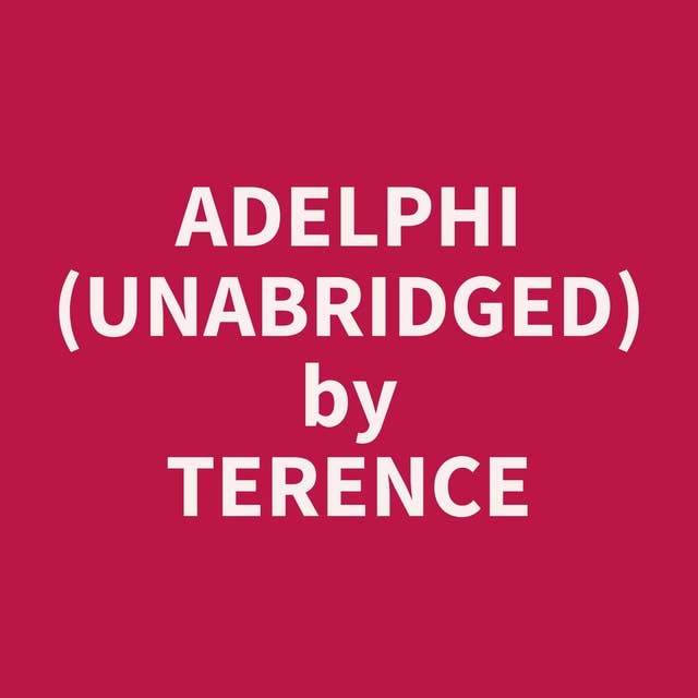 Adelphi (Unabridged): optional