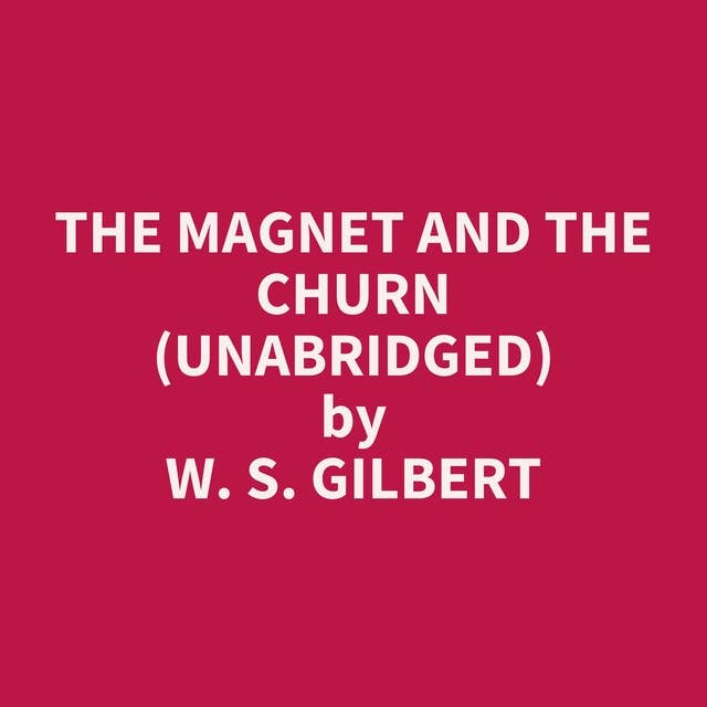 The Magnet and The Churn (Unabridged): optional