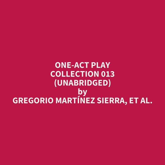 One-Act Play Collection 013 (Unabridged): optional