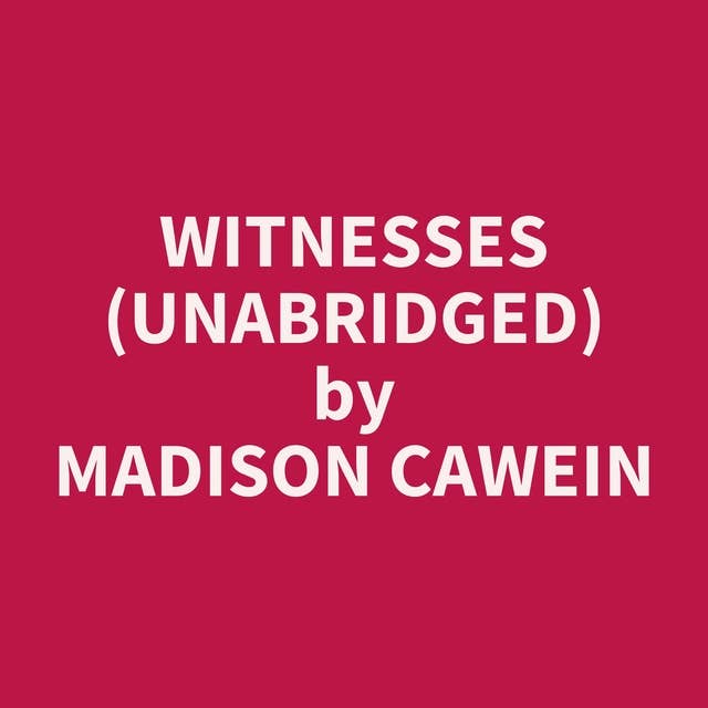 Witnesses (Unabridged): optional