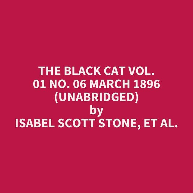 The Black Cat Vol. 01 No. 06 March 1896 (Unabridged): optional
