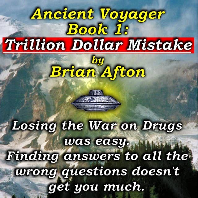 Ancient Voyager Book 1 Trillion Dollar Mistake