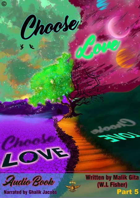 Choose Love Part 5: Audiobook by Malik Gita (WL Fisher), Narrated by Ghalik Jacobs