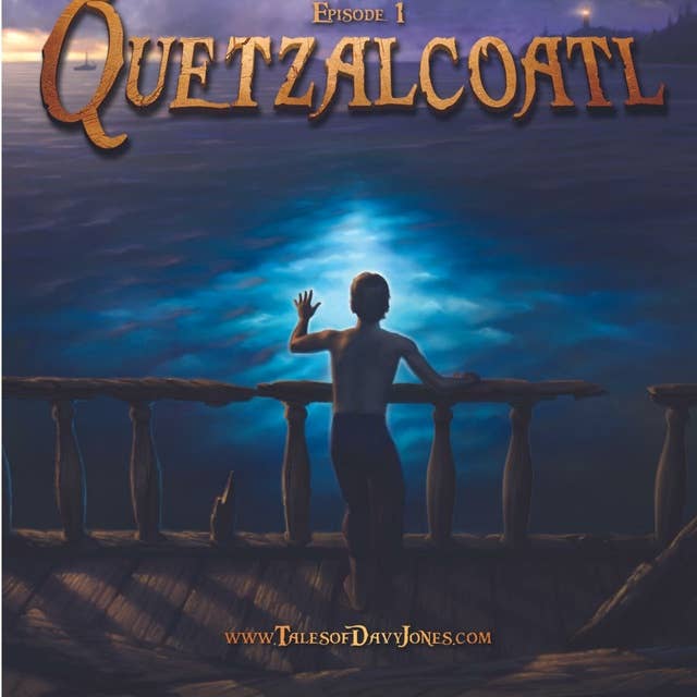 Quetzalcoatl: Tales from Davy Jones Locker series