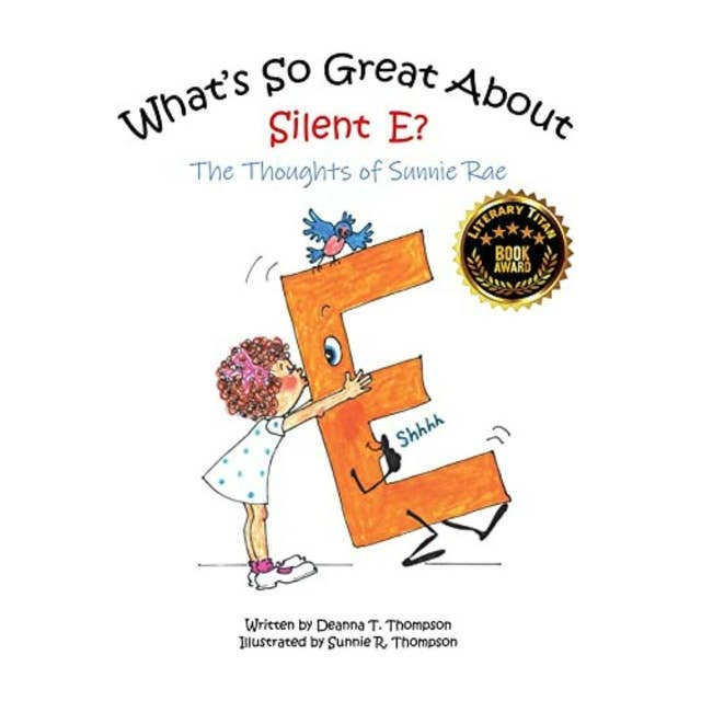 What's So Great About Silent E?: Thoughts of Sunnie Rae