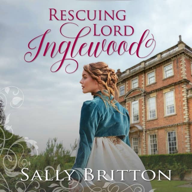 Rescuing Lord Inglewood: A Regency Romance