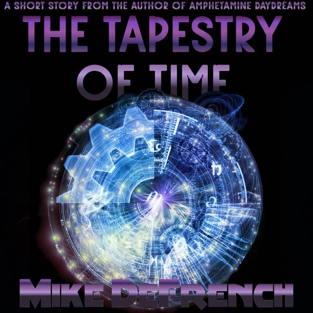 The Tapestry of Time
