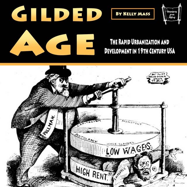 Gilded Age: The Rapid Urbanization and Development in 19th Century USA