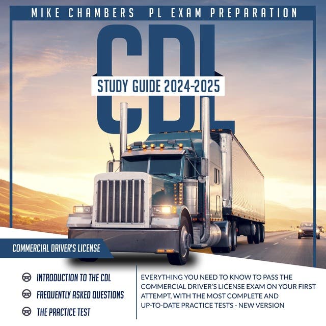 CDL Study Guide 20242025 Everything You Need to Know to Pass the