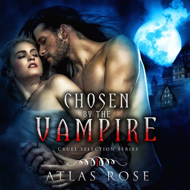 Chosen by the Vampires: Cruel Selection Series Book 1