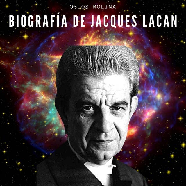 Biografía de Jacques Lacan: Psicoanálisis