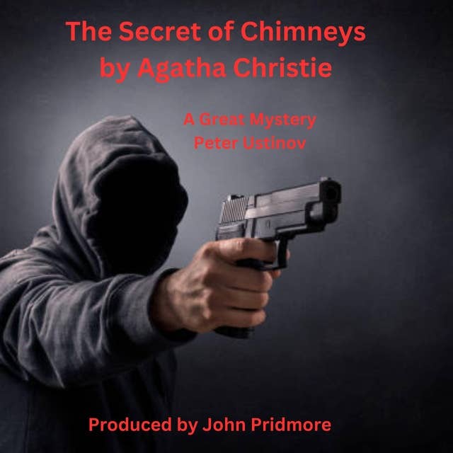 The Secret of Chimneys: A Great Mystery Peter Ustinov