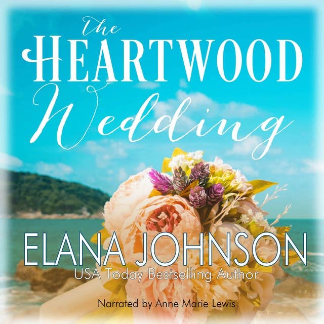 The Heartwood Wedding: A Heartwood Sisters Novel