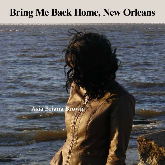 Bring Me Back Home, New Orleans: N/A