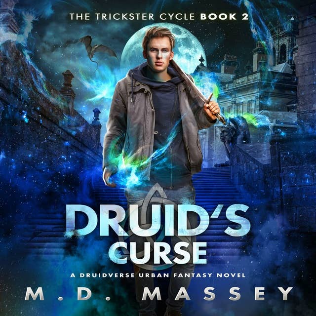 Druid's Curse: A Druidverse Urban Fantasy Novel