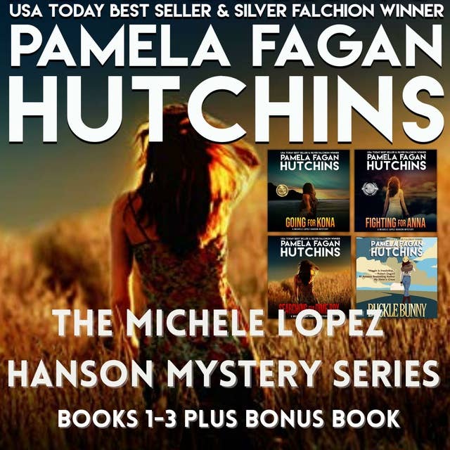 The Michele Lopez Hanson Mystery Series: A Four-Book Romantic Texas Mystery Box Set from the What Doesn't Kill You Super Series